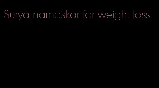 Surya namaskar for weight loss