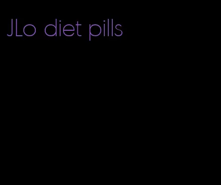 JLo diet pills