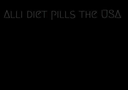 Alli diet pills the USA
