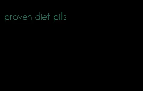 proven diet pills