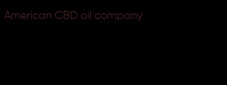 American CBD oil company