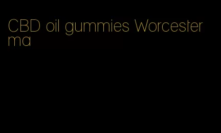 CBD oil gummies Worcester ma
