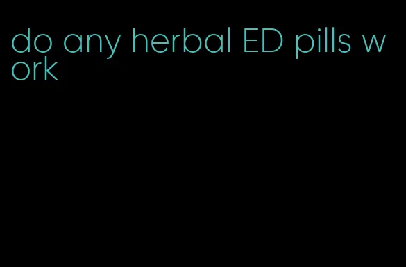 do any herbal ED pills work