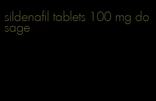 sildenafil tablets 100 mg dosage
