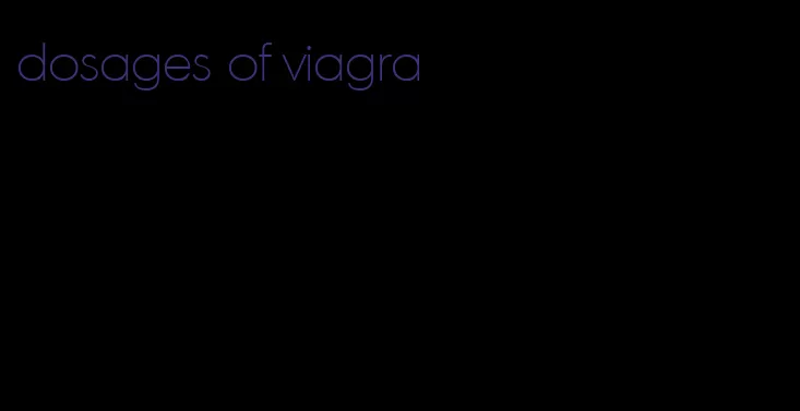 dosages of viagra