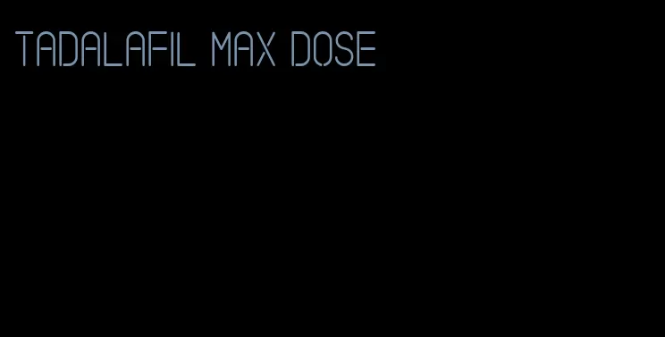 tadalafil max dose