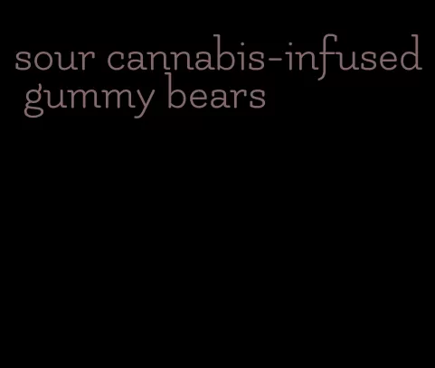 sour cannabis-infused gummy bears