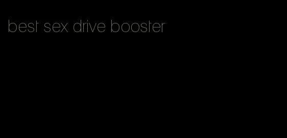 best sex drive booster