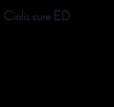 Cialis cure ED