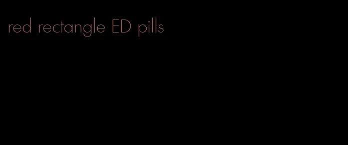 red rectangle ED pills