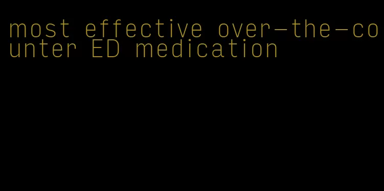 most effective over-the-counter ED medication