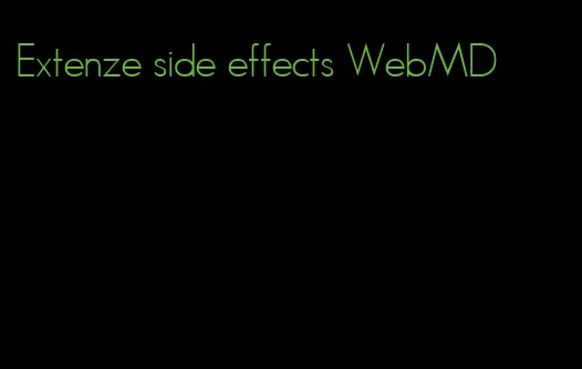 Extenze side effects WebMD
