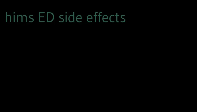 hims ED side effects