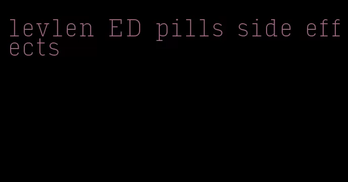 levlen ED pills side effects