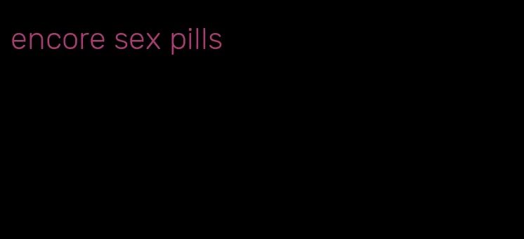 encore sex pills