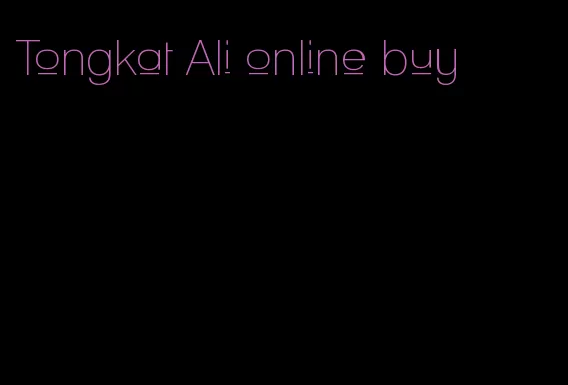 Tongkat Ali online buy