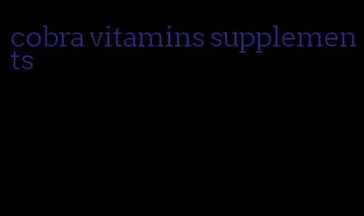 cobra vitamins supplements