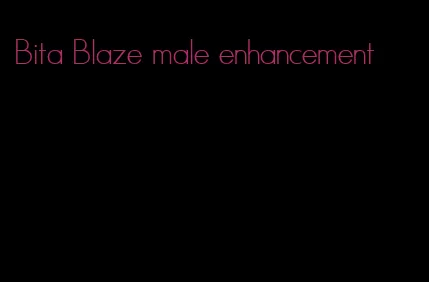 Bita Blaze male enhancement
