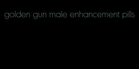 golden gun male enhancement pills