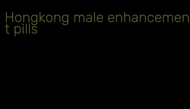 Hongkong male enhancement pills