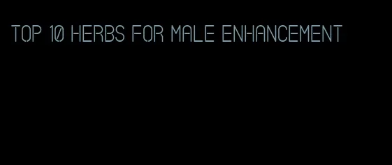 top 10 herbs for male enhancement