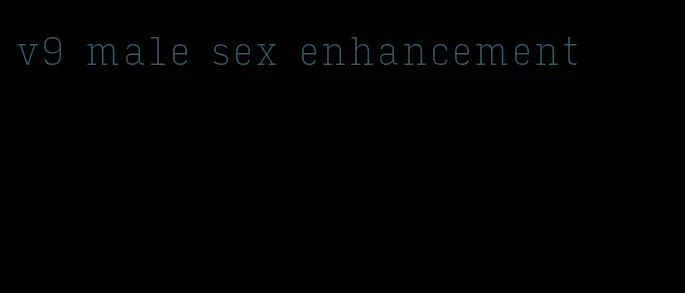v9 male sex enhancement