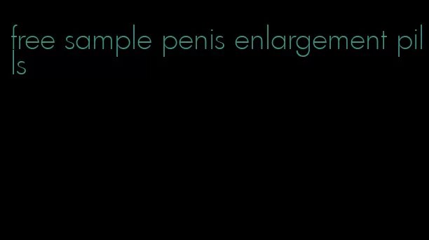 free sample penis enlargement pills