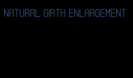 natural girth enlargement