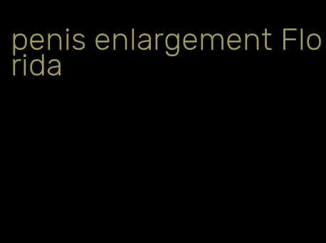 penis enlargement Florida
