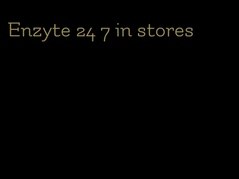 Enzyte 24 7 in stores
