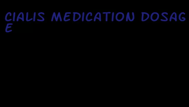 Cialis medication dosage