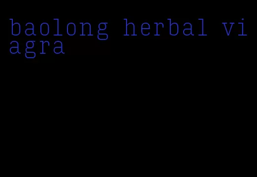 baolong herbal viagra