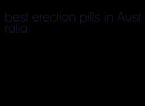 best erection pills in Australia