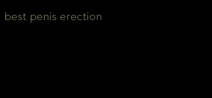 best penis erection