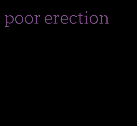 poor erection