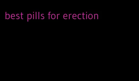 best pills for erection