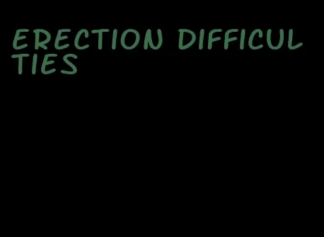erection difficulties