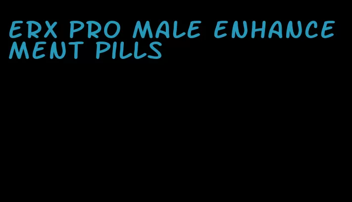 erx pro male enhancement pills
