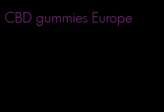 CBD gummies Europe