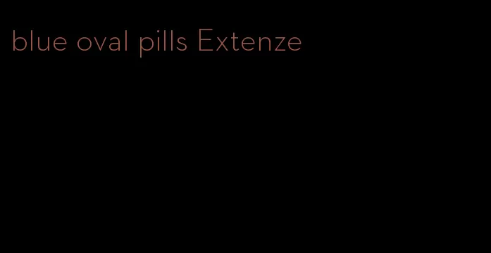 blue oval pills Extenze