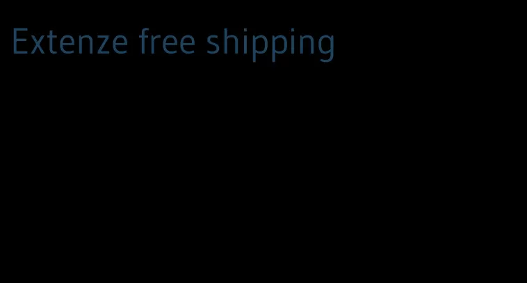 Extenze free shipping