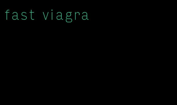 fast viagra