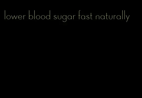 lower blood sugar fast naturally