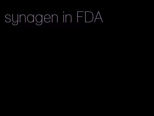 synagen in FDA