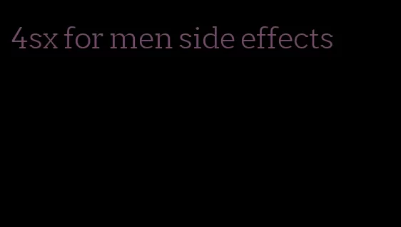 4sx for men side effects