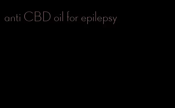 anti CBD oil for epilepsy