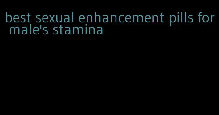 best sexual enhancement pills for male's stamina