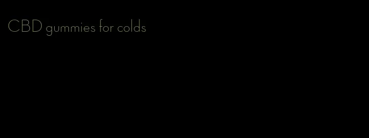 CBD gummies for colds