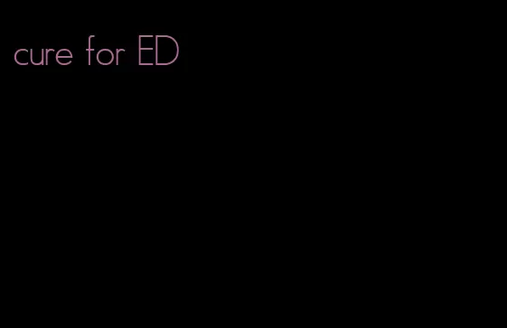 cure for ED