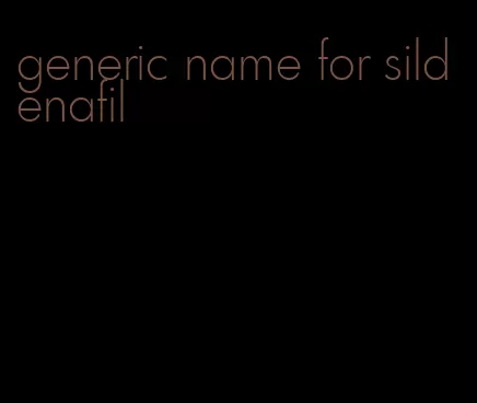 generic name for sildenafil